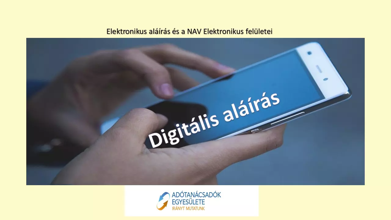 Amit az elektronikus aláírásról tudni kell, és a NAV Elektronikus felületei, ÁNYK megszűnése
