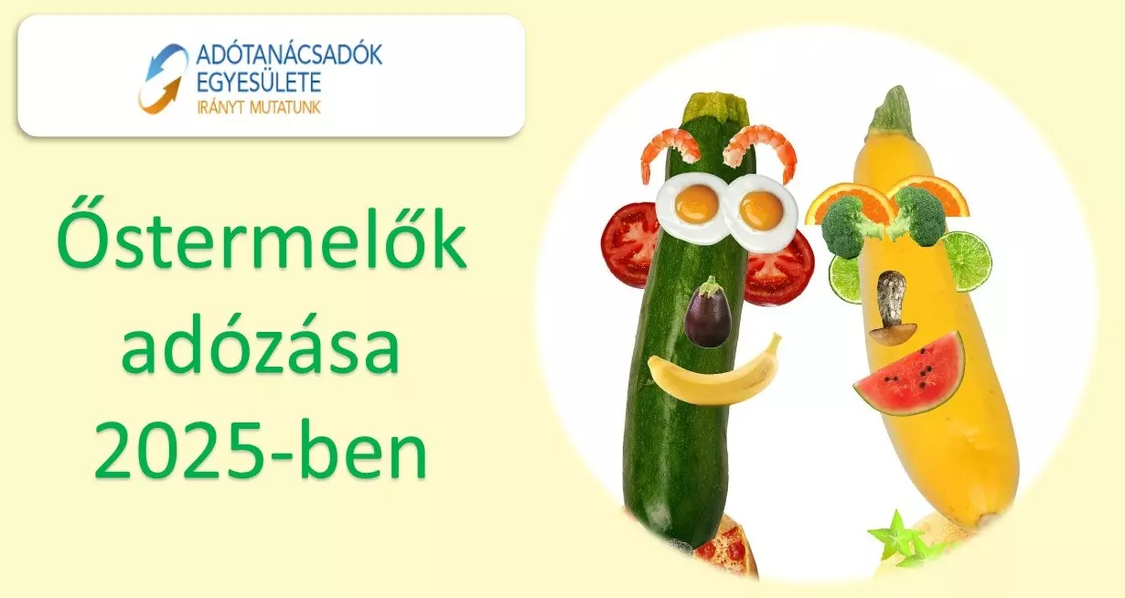 Őstermelők adózása a 2025. május 31. napi hatályos jogszabályok szerint segédanyag