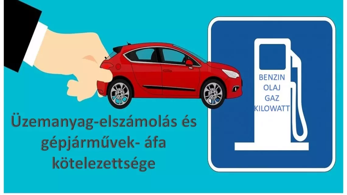 Üzemanyag elszámolási szabályok a gépjárművek kezelése áfa tekintetében-segédanyagok