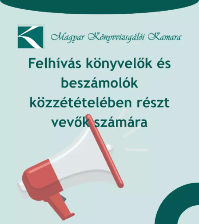 A Magyar K&ouml;nyvvizsg&aacute;l&oacute;i Kamara felh&iacute;v&aacute;sa k&ouml;nyvelők &eacute;s besz&aacute;mol&oacute;k k&ouml;zz&eacute;t&eacute;tel&eacute;ben r&eacute;szt vevők sz&aacute;m&aacute;ra