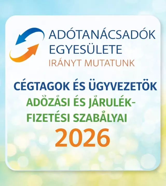 C&eacute;gtagok &eacute;s &uuml;gyvezetők 2026. &eacute;vi ad&oacute;z&aacute;si &eacute;s j&aacute;rul&eacute;kfizet&eacute;si szab&aacute;lyai k&eacute;p